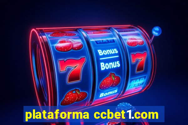 plataforma ccbet1.com